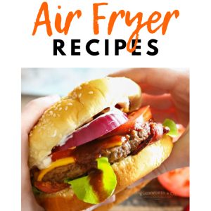 Super Easy Air Fryer Recipes